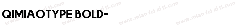 qimiaotype bold字体转换